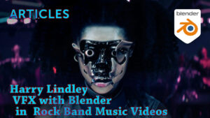 Harry Lindley: VFX with Blender in a Rock Band Music Video